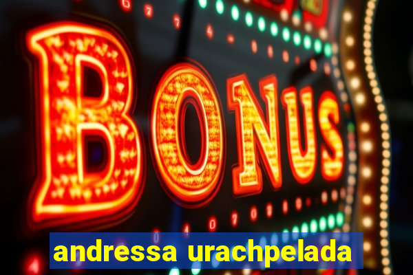 andressa urachpelada